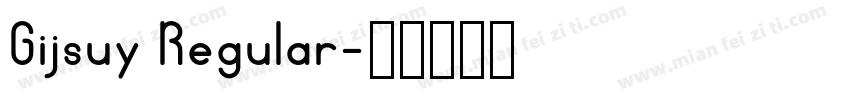 Gijsuy Regular字体转换